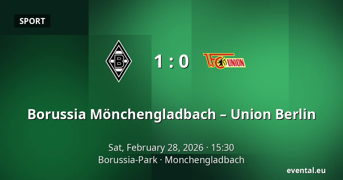 Borussia Mönchengladbach – Union Berlin — Borussia-Park, Monchengladbach
