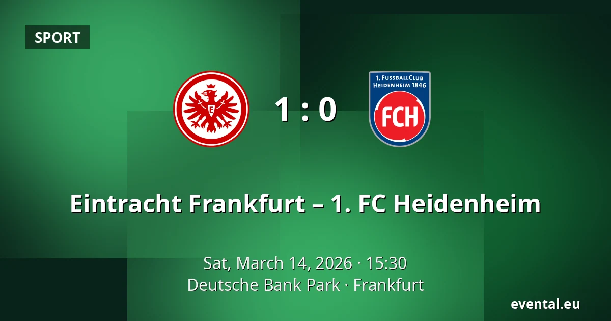 Eintracht Frankfurt – 1. FC Heidenheim — Deutsche Bank Park, Frankfurt