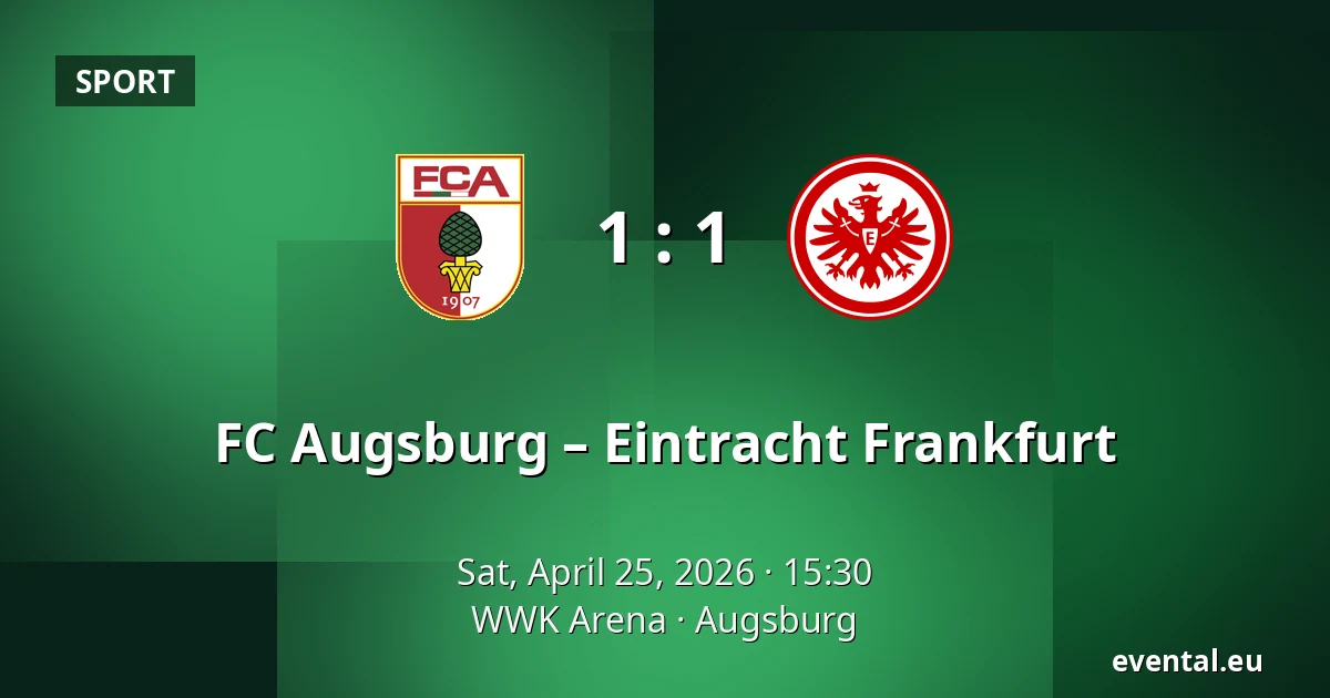 FC Augsburg – Eintracht Frankfurt — WWK Arena, Augsburg