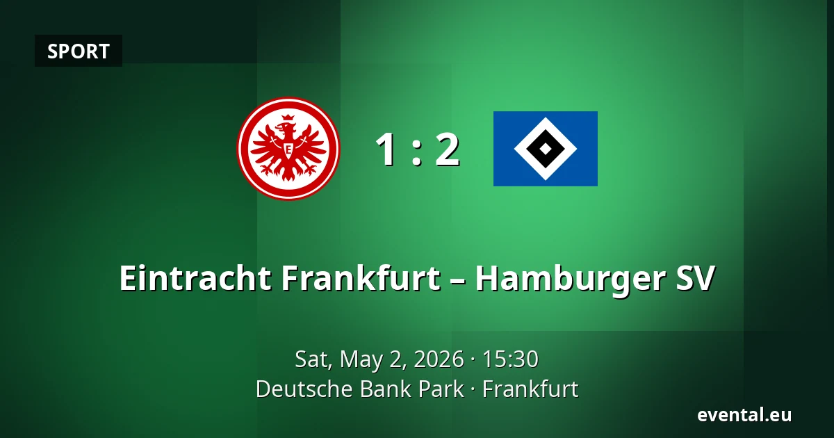 Eintracht Frankfurt – Hamburger SV — Deutsche Bank Park, Frankfurt