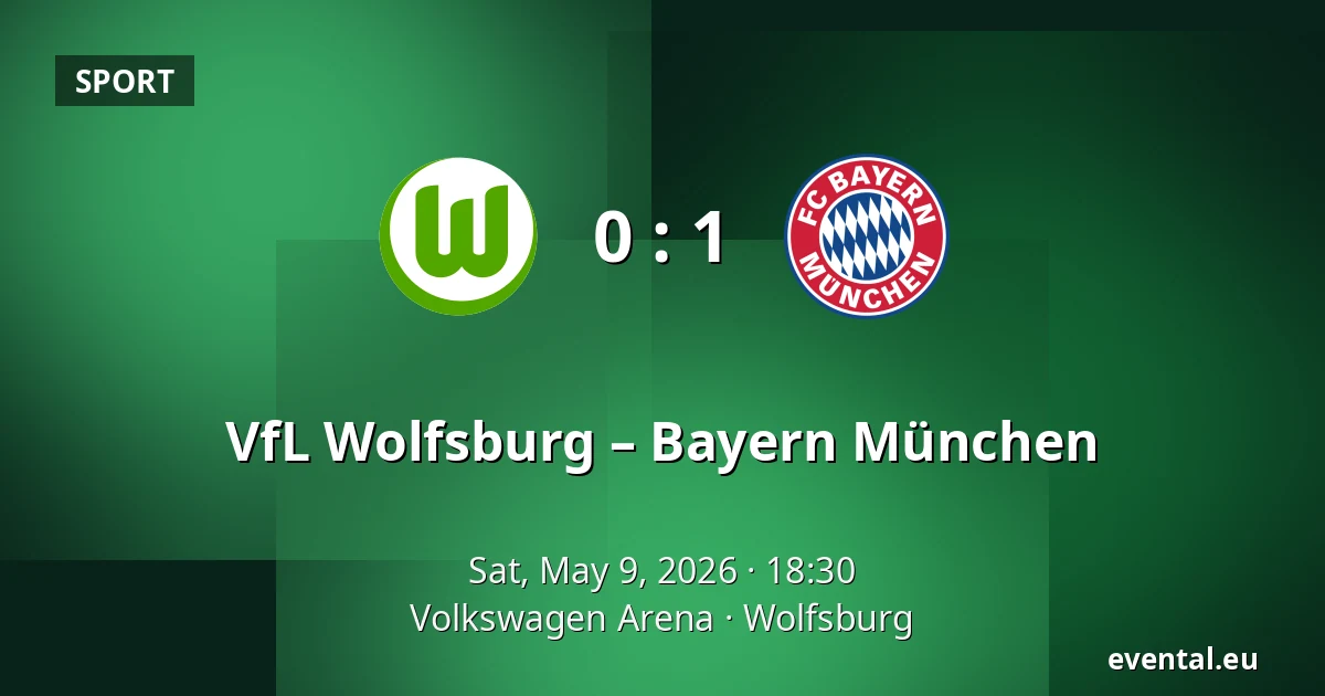 VfL Wolfsburg – Bayern München — Volkswagen Arena, Wolfsburg