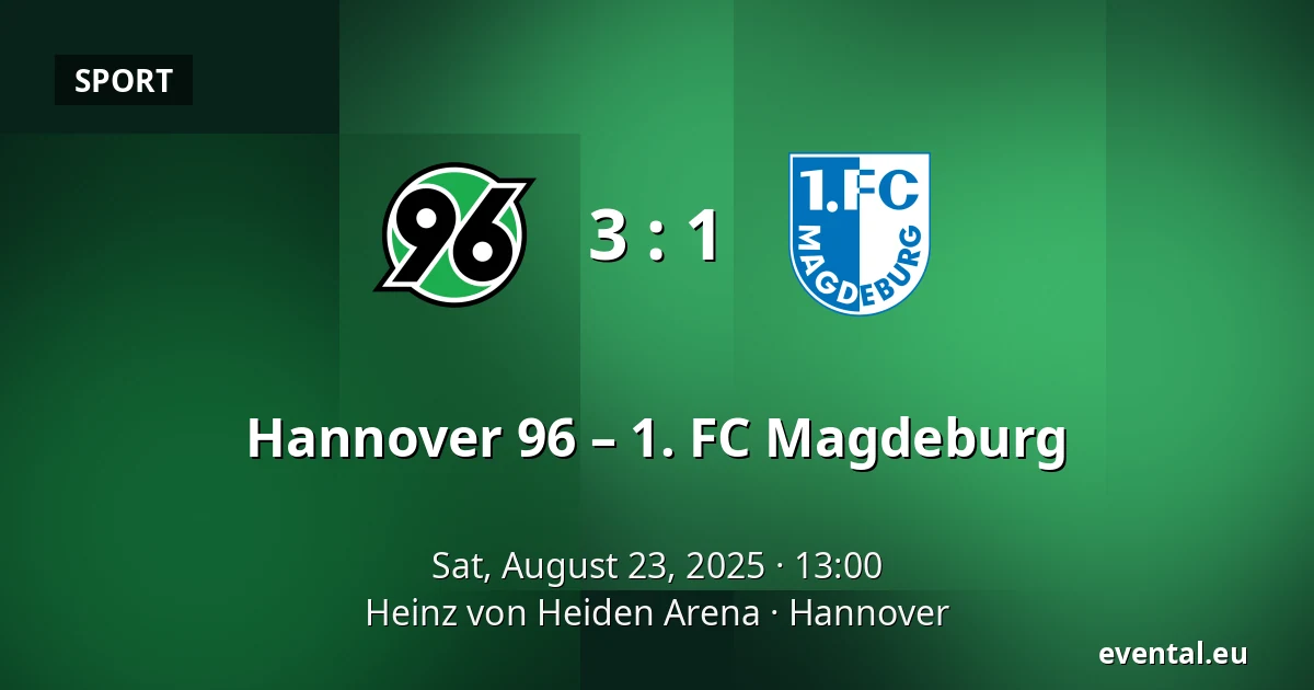 Hannover 96 – 1. FC Magdeburg — Heinz-von-Heiden-Arena, Hannover