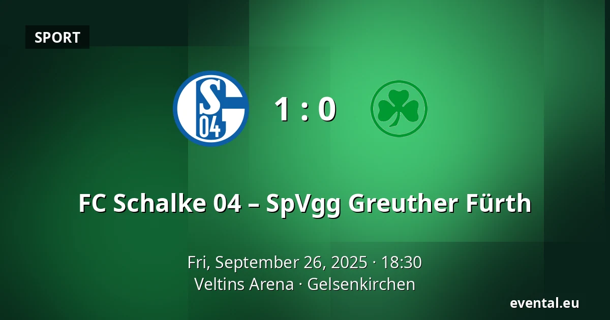 FC Schalke 04 – SpVgg Greuther Fürth — Veltins Arena, Gelsenkirchen