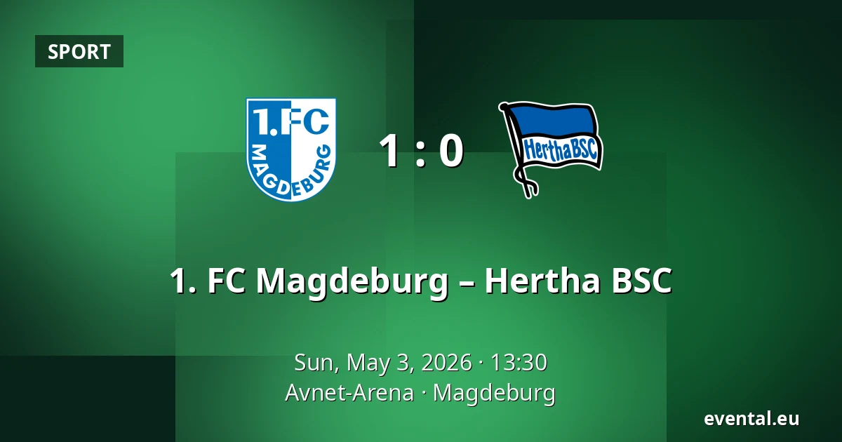 1. FC Magdeburg – Hertha BSC — Avnet-Arena, Magdeburg