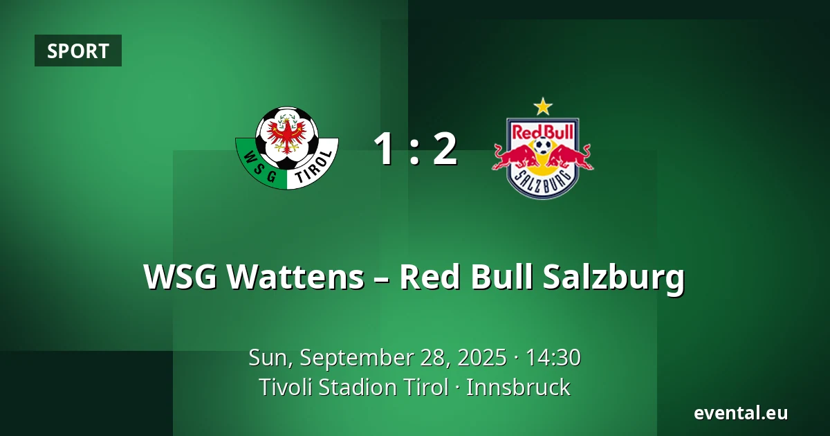 WSG Wattens – Red Bull Salzburg — Tivoli Stadion Tirol, Innsbruck