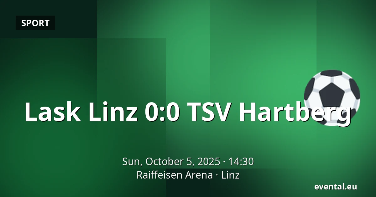 Lask Linz - TSV Hartberg — Raiffeisen Arena, Linz