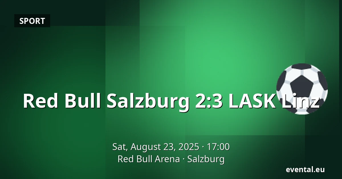 Red Bull Salzburg - LASK Linz — Red Bull Arena, Salzburg