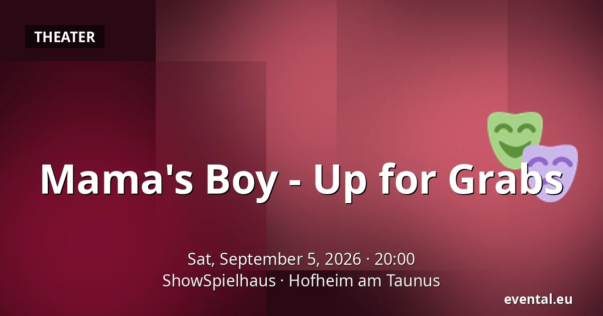 Mama's Boy - Up for Grabs — ShowSpielhaus, Hofheim am Taunus