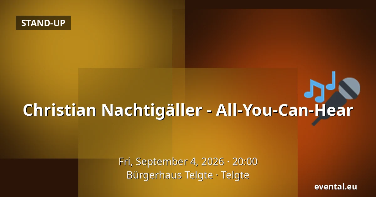 Christian Nachtigäller - All-You-Can-Hear — Bürgerhaus Telgte, Telgte