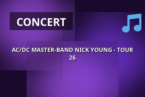 AC/DC MASTER-BAND NICK YOUNG - TOUR 26 — Onoldiasaal, Ansbach