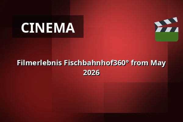Filmerlebnis Fischbahnhof360° from May 2026 — Fischbahnhof, Bremerhaven