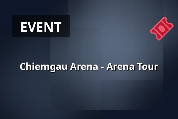 Chiemgau Arena - Arena Tour — Chiemgau Arena, Ruhpolding
