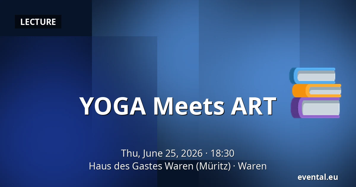 YOGA Meets ART — Haus des Gastes Waren (Müritz), Waren