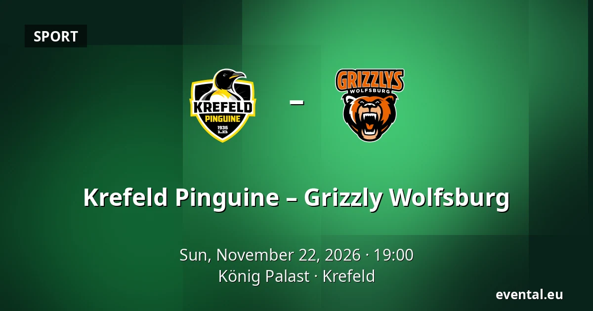 Krefeld Pinguine – Grizzly Wolfsburg — König Palast, Krefeld