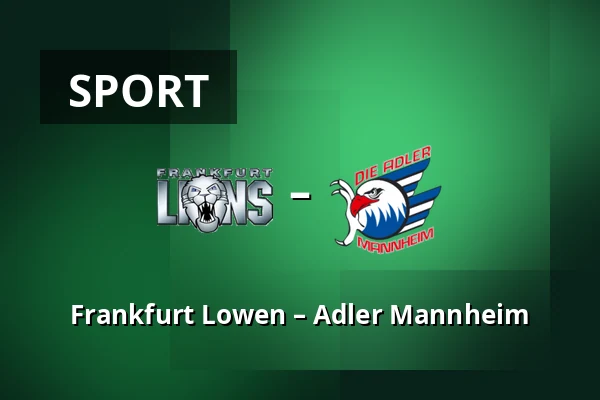Frankfurt Lowen – Adler Mannheim — Frankfurt