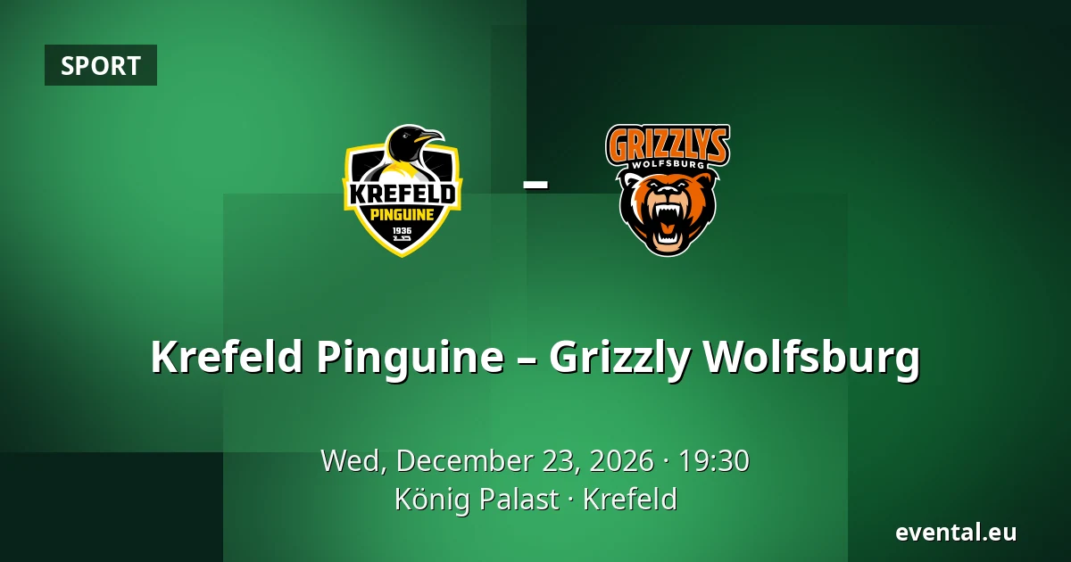 Krefeld Pinguine – Grizzly Wolfsburg — König Palast, Krefeld