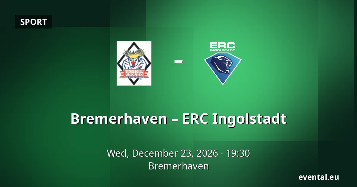 Bremerhaven – ERC Ingolstadt — Bremerhaven