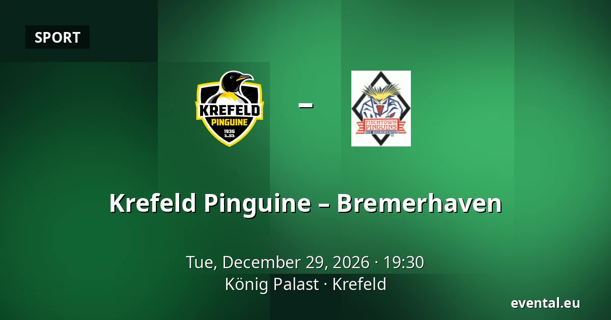 Krefeld Pinguine - Bremerhaven — König Palast, Krefeld
