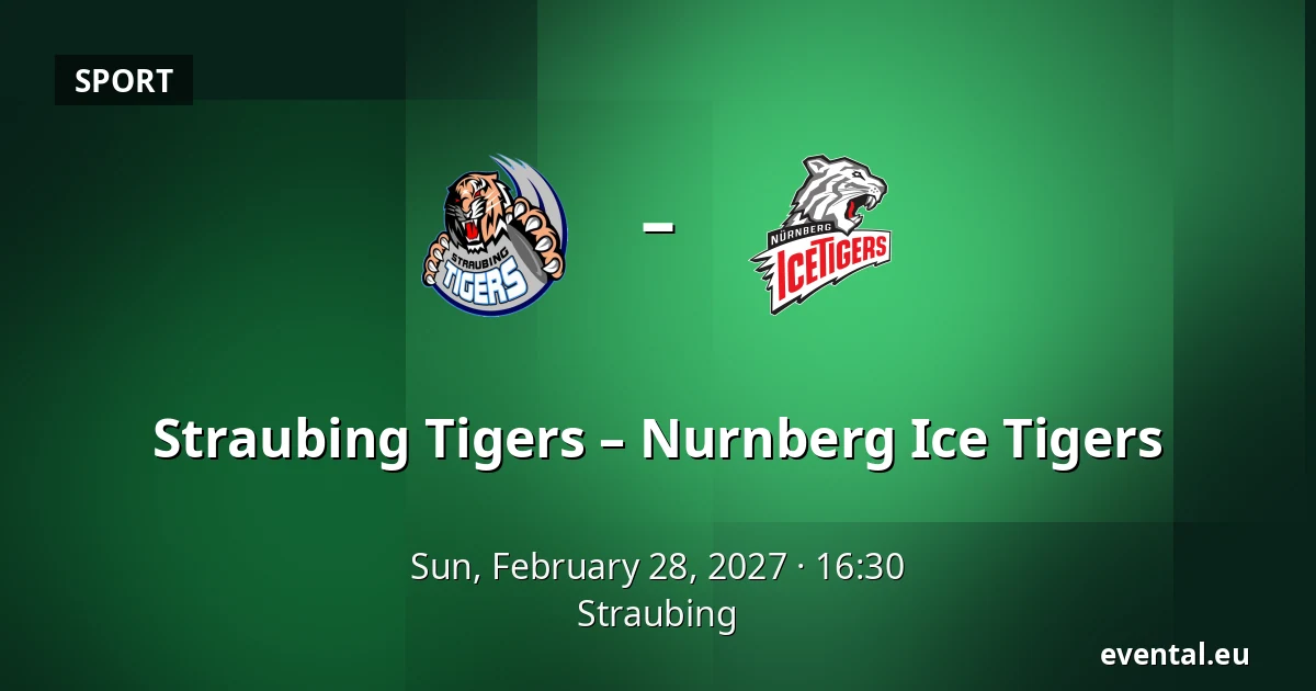 Straubing Tigers – Nurnberg Ice Tigers — Straubing