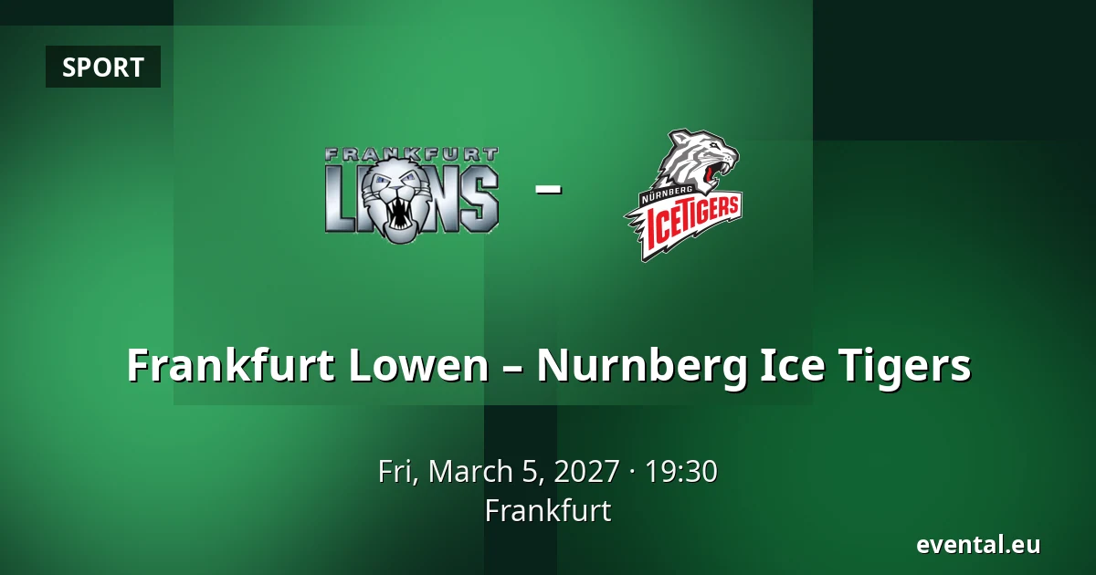 Frankfurt Löwen – Nürnberg Ice Tigers — Frankfurt