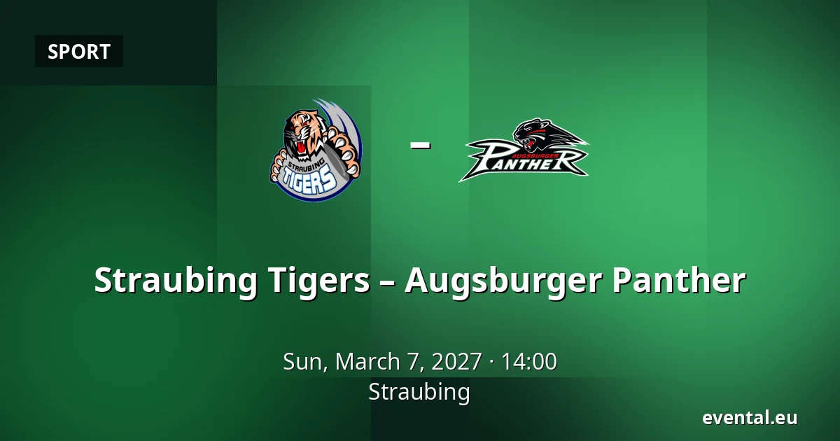 Straubing Tigers – Augsburger Panther — Straubing