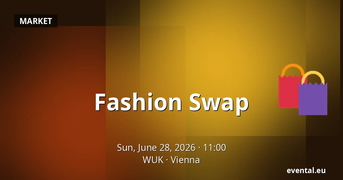 Fashion Swap — WUK, Vienna