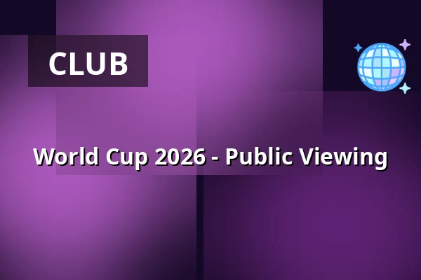 World Cup 2026 - Public Viewing — Rantastic GmbH Livebühnen & Eventlocations, Baden-Baden
