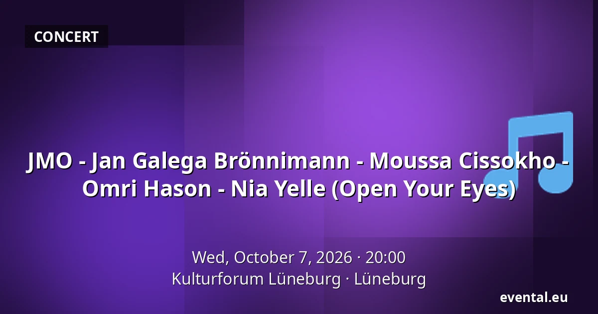 JMO - Jan Galega Brönnimann - Moussa Cissokho - Omri Hason - Nia Yelle (Open Your Eyes) — Kulturforum Lüneburg, Lüneburg
