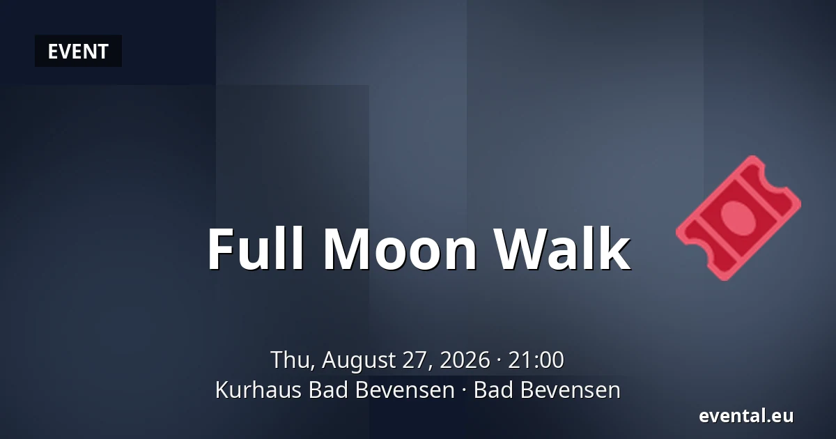 Full Moon Walk — Kurhaus Bad Bevensen, Bad Bevensen