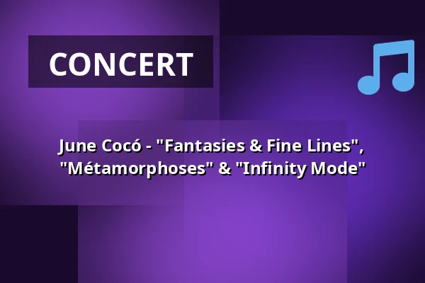 June Cocó - "Fantasies & Fine Lines", "Métamorphoses" & "Infinity Mode" — Kulturhaus Kresslesmühle, Augsburg