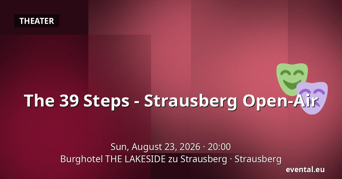 The 39 Steps - Strausberg Open-Air — Burghotel THE LAKESIDE zu Strausberg, Strausberg
