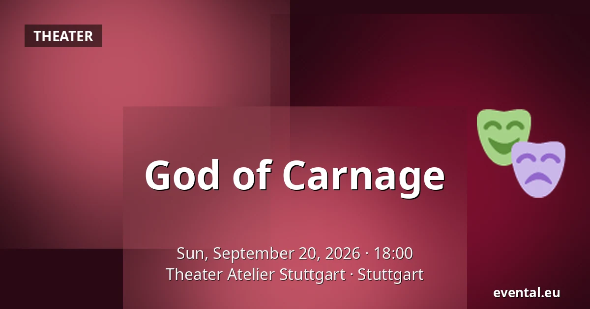 God of Carnage — Theater Atelier Stuttgart, Stuttgart