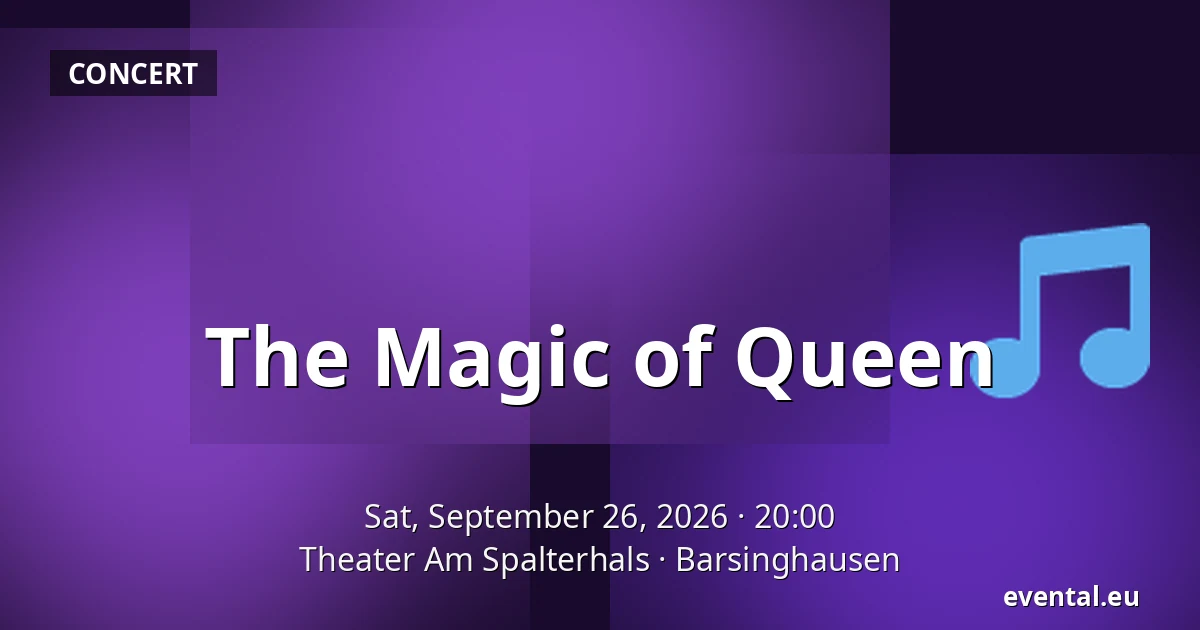 The Magic of Queen — Theater Am Spalterhals, Barsinghausen