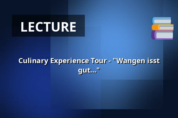 Culinary Experience Tour - "Wangen isst gut..." — Gästeamt, Wangen im Allgäu