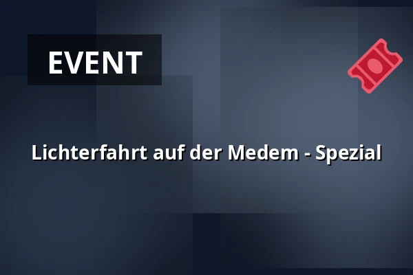 Lichterfahrt auf der Medem - Spezial — Anleger Am Großen Specken, Otterndorf