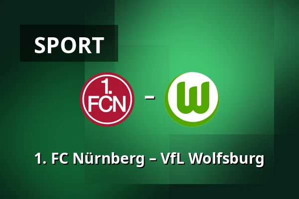 1. FC Nürnberg – VfL Wolfsburg — Max-Morlock-Stadion, Nuremberg