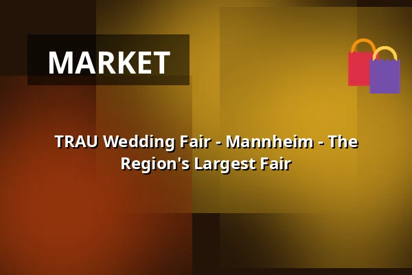 TRAU Wedding Fair - Mannheim - The Region's Largest Fair — Maimarktgelände Mannheim, Mannheim