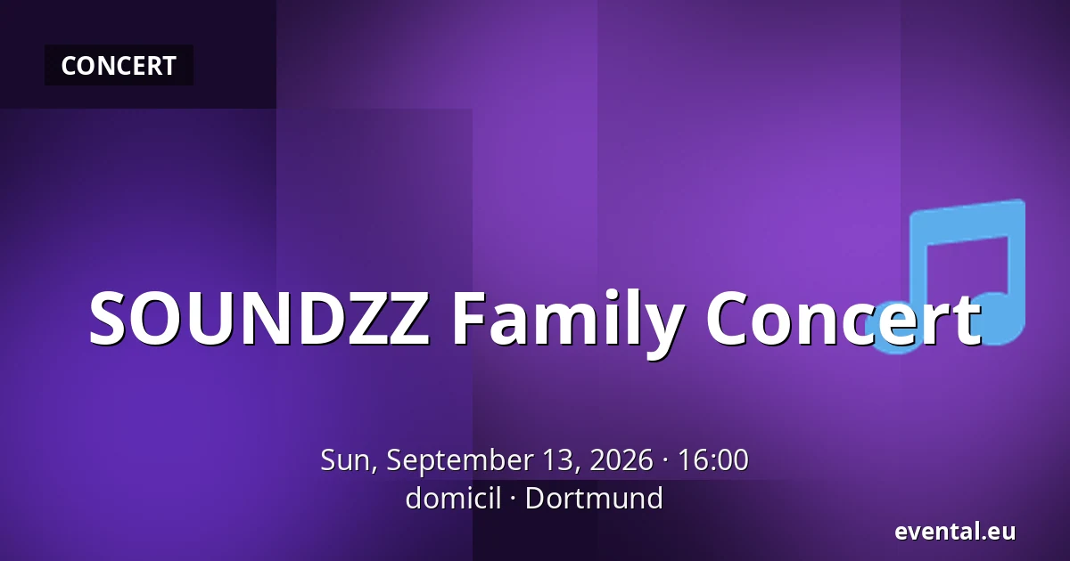 SOUNDZZ Family Concert — domicil, Dortmund