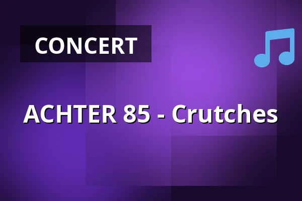 ACHTER 85 - Crutches — Kreativfabrik Wiesbaden e.V., Wiesbaden