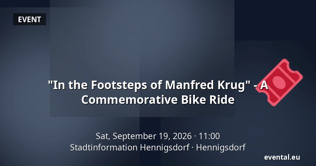 "In the Footsteps of Manfred Krug" - A Commemorative Bike Ride — Stadtinformation Hennigsdorf, Hennigsdorf