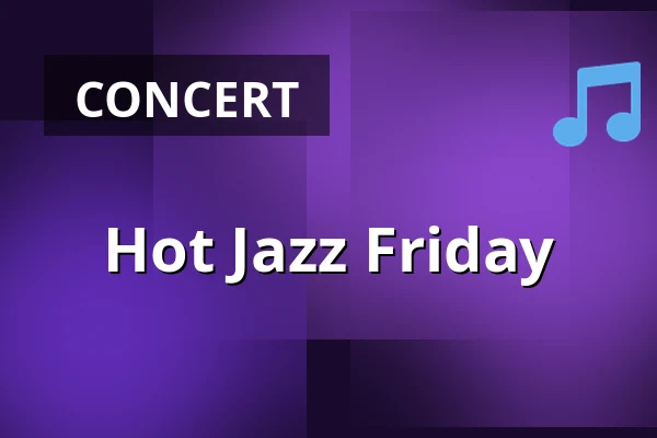Hot Jazz Friday — Bürgerhaus Teltow, Teltow