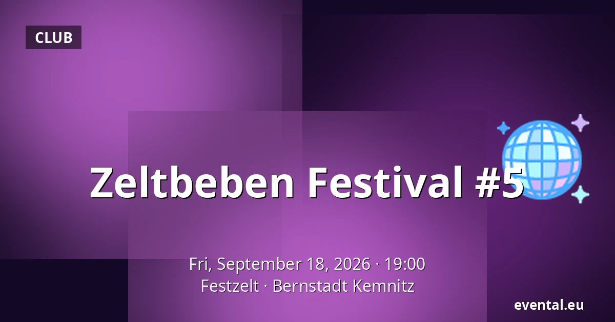 Zeltbeben Festival #5 — Festzelt, Bernstadt Kemnitz