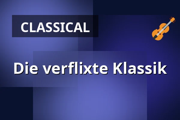 Die verflixte Klassik — Johann-Rist-Forum, Wedel