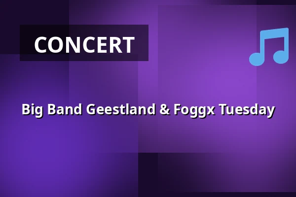 Big Band Geestland & Foggx Tuesday — TiF Theater im Fischereihafen, Bremerhaven