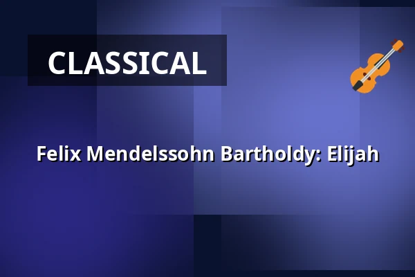 Felix Mendelssohn Bartholdy: Elias — Nikolaikirche, Kiel