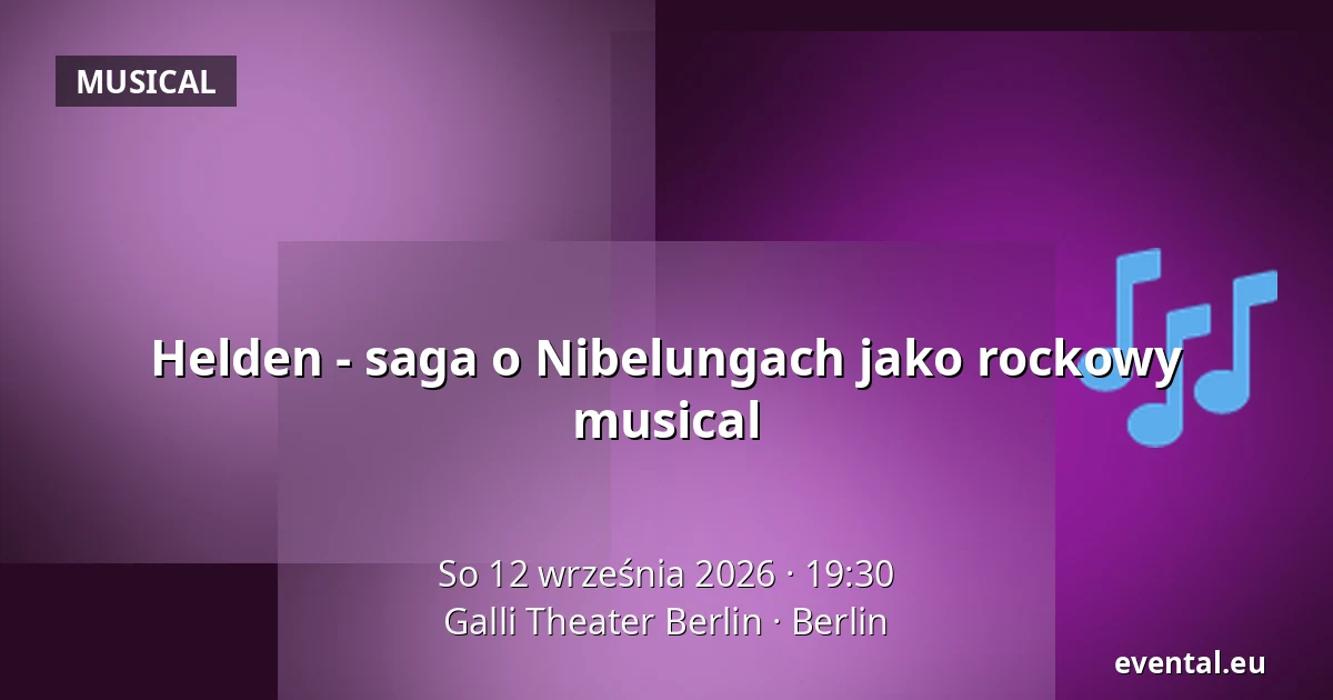 Helden - saga o Nibelungach jako rockowy musical — Galli Theater Berlin, Berlin