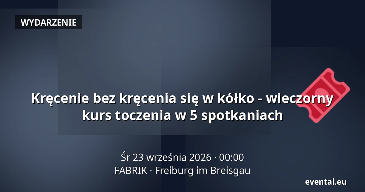 Kręcenie bez kręcenia się w kółko - wieczorny kurs toczenia w 5 spotkaniach — FABRIK, Freiburg im Breisgau