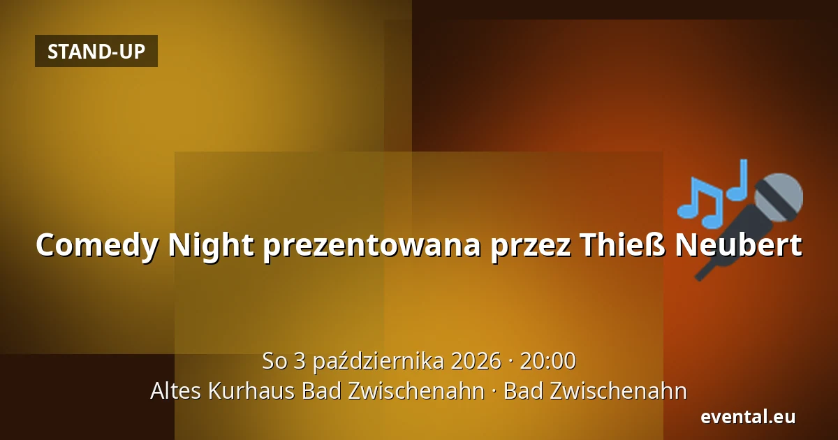 Comedy Night prezentowana przez Thieß Neubert — Altes Kurhaus Bad Zwischenahn, Bad Zwischenahn