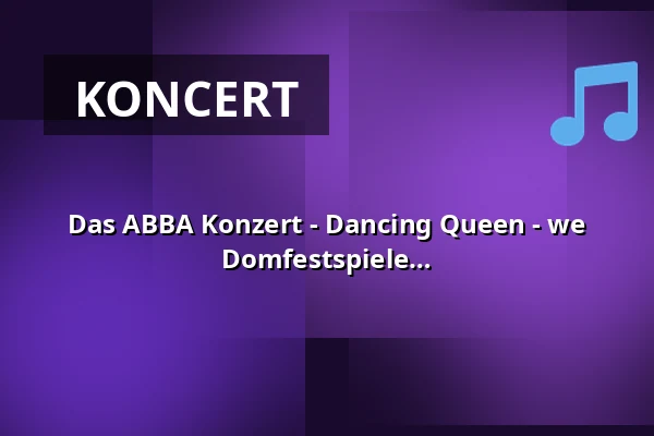 Das ABBA Konzert - Dancing Queen - we współpracy z Gandersheimer Domfestspiele — Götzenburg, Jagsthausen