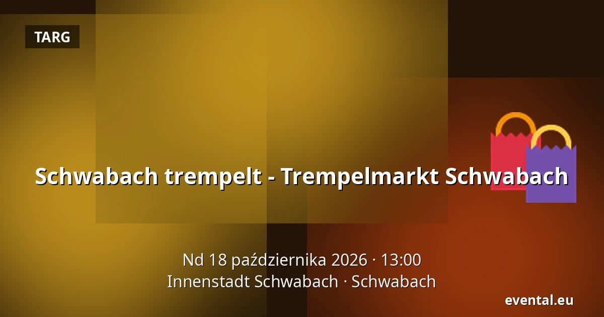 Schwabach trempelt - Trempelmarkt Schwabach — Innenstadt Schwabach, Schwabach